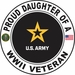 U.S. Army Proud Daughter of a World War II Veteran Decal