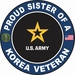 U.S. Army Proud Sister of a Korea Veteran Decal