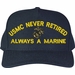 U.S.M.C. Always a Marine ... Never Retired with Eagle Globe and Anchor Custom Embroidered Cap
