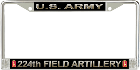 U.S. Army 224th Field Artillery Brigade License Plate Frame