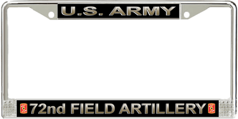 U.S. Army 72nd Field Artillery Brigade License Plate Frame