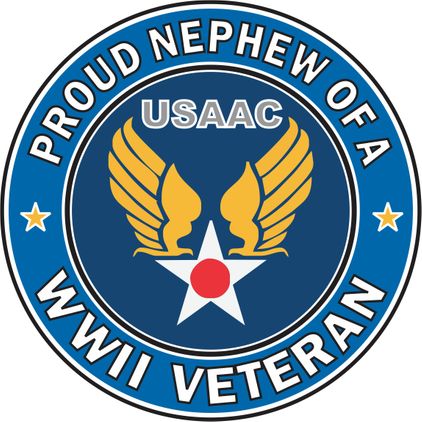 U.S. Army Air Corps Proud Nephew WW2 Veteran