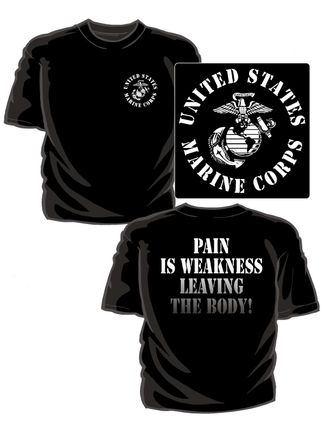 USMC Pain is Weakness Leaving the Body T-Shirt