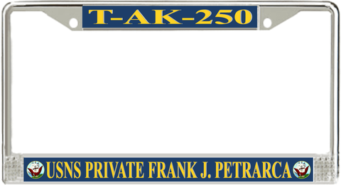 USNS Private Frank J. Petrarca T-AK-250 License Plate Frame
