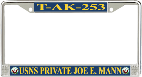 USNS Private Joe E. Mann T-AK-253 License Plate Frame