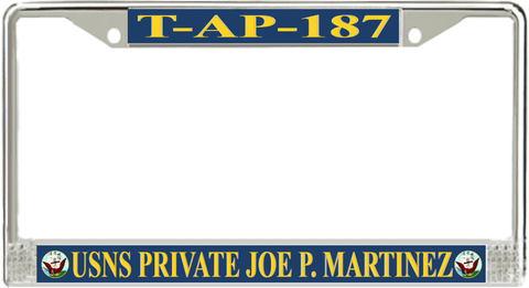 USNS Private Joe P. Martinez T-AP-187 License Plate Frame