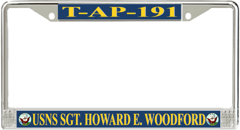USNS Sgt. Howard E. Woodford T-AP-191 License Plate Frame
