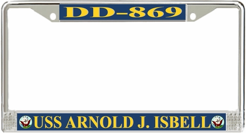 USS Arnold J. Isbell DD-869 License Plate Frame