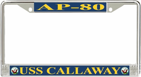 USS Callaway AP-80 License Plate Frame