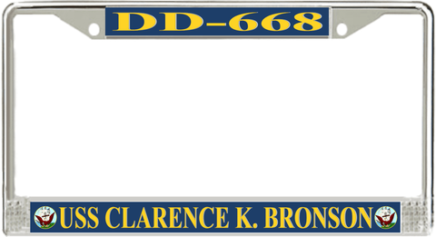 USS Clarence K. Bronson DD-668 License Plate Frame