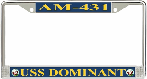 USS Dominant AM-431 License Plate Frame
