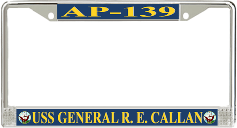 USS General R. E. Callan AP-139 License Plate Frame