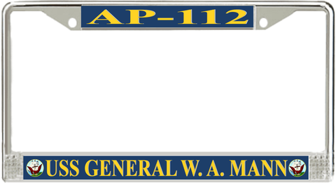 USS General W. A. Mann AP-112 License Plate Frame