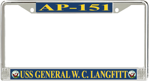 USS General W. C. Langfitt AP-151 License Plate Frame