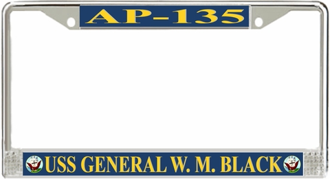 USS General W. M. Black AP-135 License Plate Frame