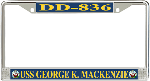 USS George K. MacKenzie DD-836 License Plate Frame