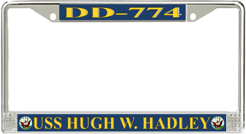 USS Hugh W. Hadley DD-774 License Plate Frame