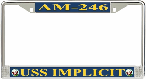USS Implicit AM-246 License Plate Frame