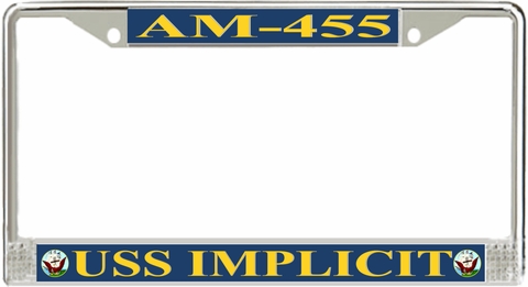 USS Implicit AM-455 License Plate Frame