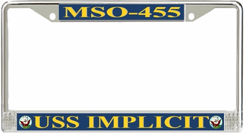 USS Implicit MSO-455 License Plate Frame