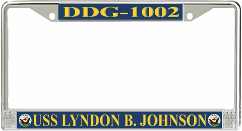 USS Lyndon B. Johnson DDG-1002 License Plate Frame