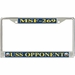 USS Opponent MSF-269 License Plate Frame