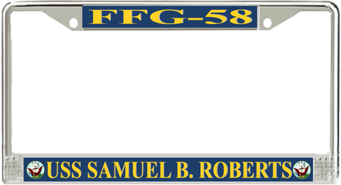 USS Samuel B. Roberts FFG-58 License Plate Frame