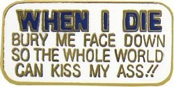 When I Die Lapel Pin