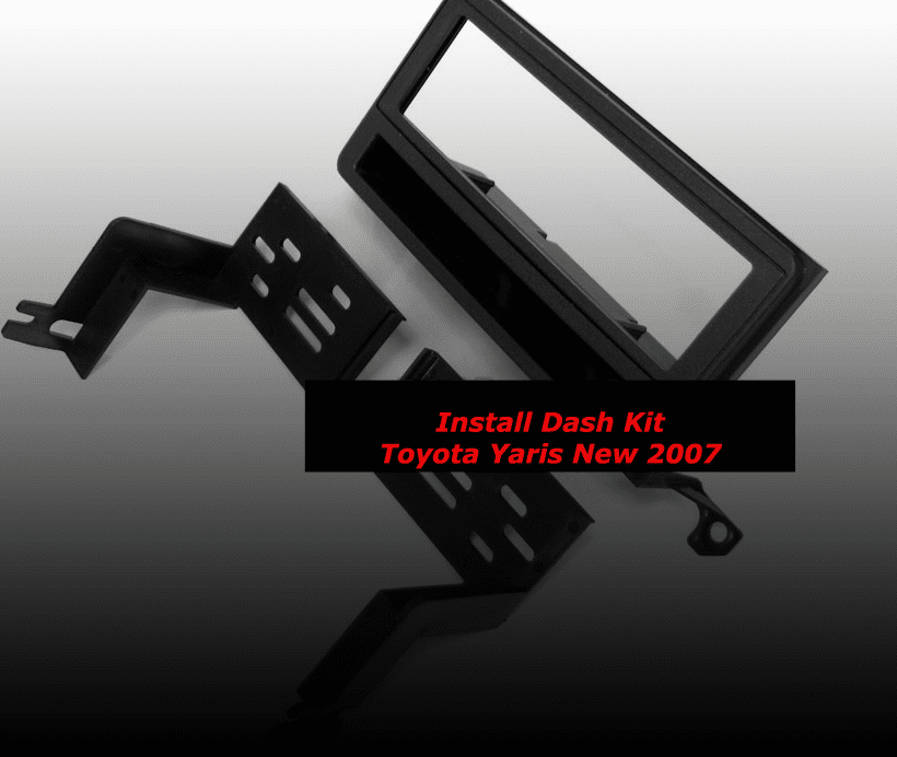 2007-UP Toyota Yaris ISO w/ Pocket Installation KIT