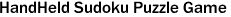 HandHeld Sudoku Puzzle Game