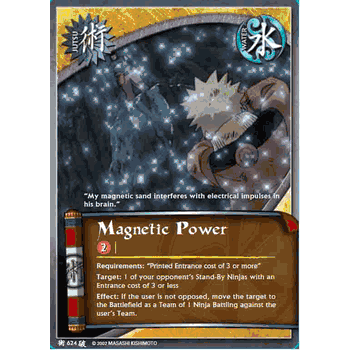 J-624 MAGNETIC POWER Common Naruto CCG Card