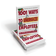 1001 Ways to Energize Employees