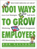 1001 Ways to Grow Employees (preorder)