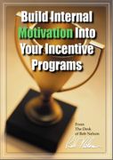 Build Internal Motivation into Your Incentive Programs