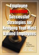Employee Retention, Successful Strategies for Keeping Your Most Valued Employees