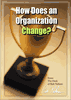 How Does an Organization Change?