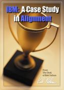 IBM:  A Case Study in Alignment