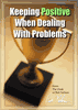 Keeping Positive When Dealing With Problems