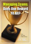 Managing Teams: Does One Reward Fit All?