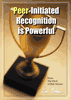 Peer-Initiated Recognition Is Powerful