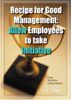 Recipe for Good Management: Allow Employees to Take Initiative