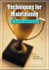 Techniques for Maintaining Commitment