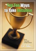Top Ten Ways to Take Initiative