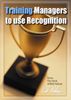 Training Managers to Use Recognition