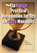 Try Praise: Practical Recognition Tactics for Busy Managers