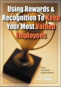 Using Rewards & Recognition to Keep Your Most Valued Employees