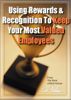Using Rewards & Recognition to Keep Your Most Valued Employees