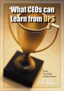 What Can CEOs Learn From UPS What Can CEOs Learn From UPS