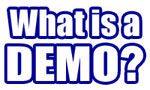 z What is a DEMO?