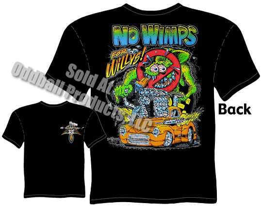1941 Willys Rat Fink T Shirt No Wimps Ed Roth Clothing Big Daddy T